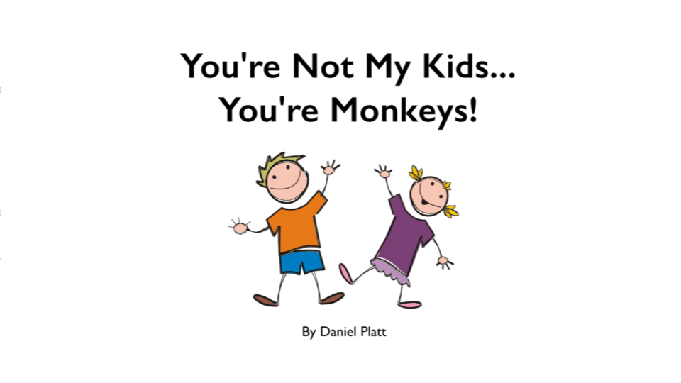 You're not my kids, Your're monkeys book cover